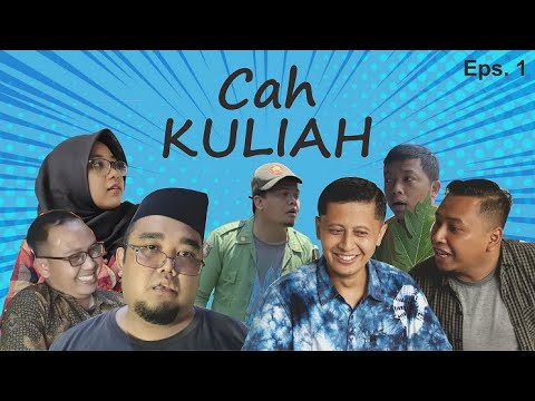 CAH KULIAH || Episode 1