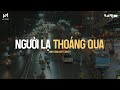Người Lạ Thoáng Qua (Lofi Lyric) - Đinh Tùng Huy & CryzT 🎶