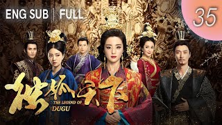 ENGSUB【FULL】The Legend of Dugu EP 35 ｜#cdrama #historical #HuBingQing #AnYiXuan