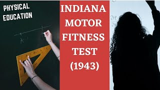 || INDIANA MOTOR FITNESS TEST (1943) || TEST ITEMS || TEST AND MEASUREMENT ||