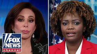 Judge Jeanine: I’m sick of Karine Jean-Pierre and her word salads 😂😂😂 (me too)!