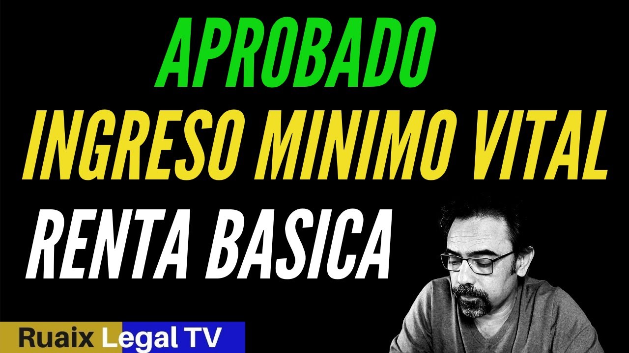 Ingreso Minimo Vital Aprobado (IMV) | Noticias | Cuanto es | Requisitos | Claves | Renta Basica