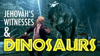 Jehovah's Witnesses and Dinosaurs (10 Silly Claims They've Made)