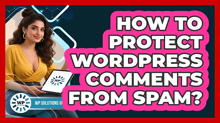 How To Protect WordPress Comments From Spam?