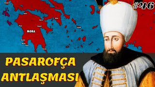 Moranin Fethi̇ Ve Pasarofça Antlaşmasi Osmanlı Devleti 46 Bölüm - Iii Ahmet Dönemi 1711-1718