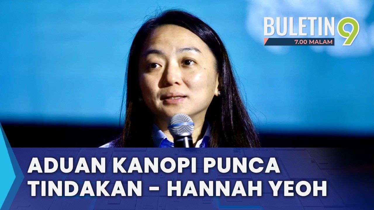 Aduan Kanopi Punca Tindakan DBKL, Bukan Isu Dakwah - Hannah Yeoh (B9)
