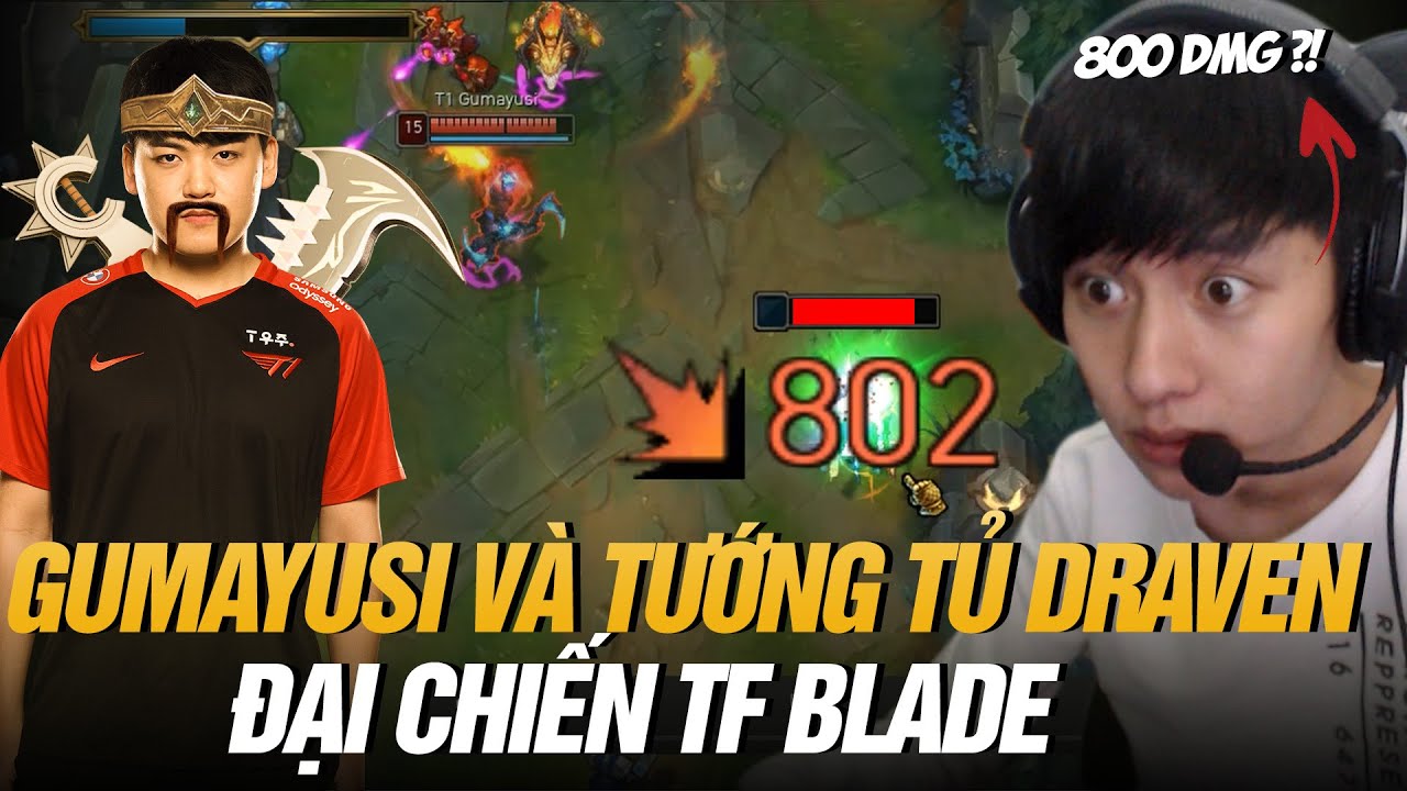 BÌNH LUẬN RANK HÀN: GUMAYUSI VÀ TƯỚNG TỦ DRAVEN ĐẠI CHIẾN TF BLADE TẠI RANK HÀN CỰC CĂNG