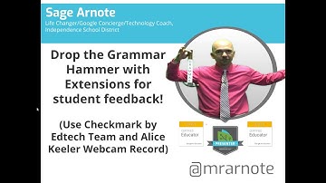 Student Feedback w/the Checkmark Extension and Alice Keeler Webcam Record Extension