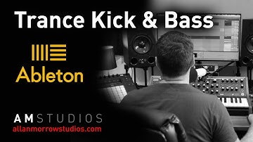 Trance Kick & Bass Tutorial - Ableton Live - allanmorrowstudios.com
