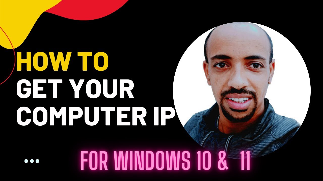 How to get computer IP address for windows 10 and windows 11 girum