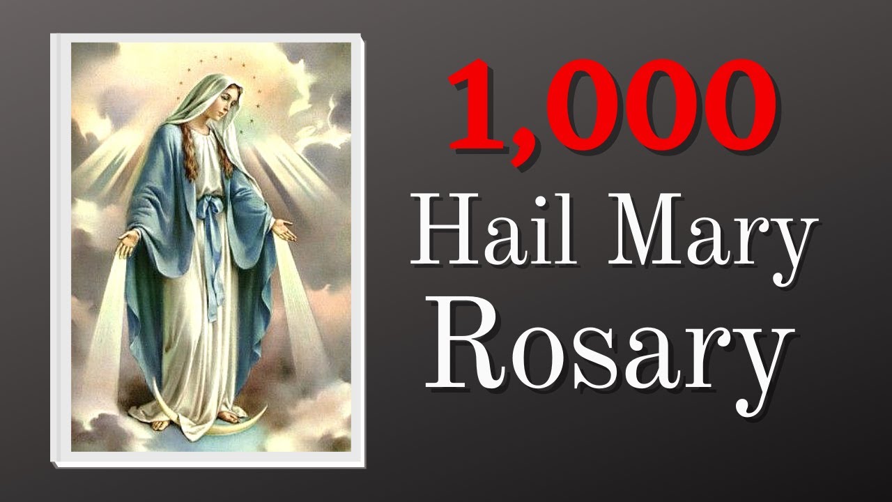 1000-hail-mary-rosary-miracle-prayers-youtube