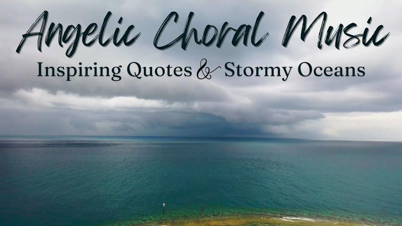 Beautiful Choral Music And Nature Ambience Inspirational Quotes 11 beautiful-choral-music-and-nature-ambience-inspirational-quotes-11