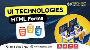 HTML Forms | UI Technologies (HTML, CSS, JavaScript) | TechidZ by Srinivas Garapati