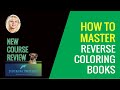 How to Master Reverse Coloring Books: Start Your Journey Today!