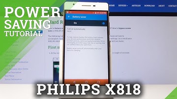 How to Activate Power Saving Mode in PHILIPS X818 - Extend Battery Life