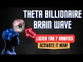 Theta billionaire brain wave activate wealth and success mindset