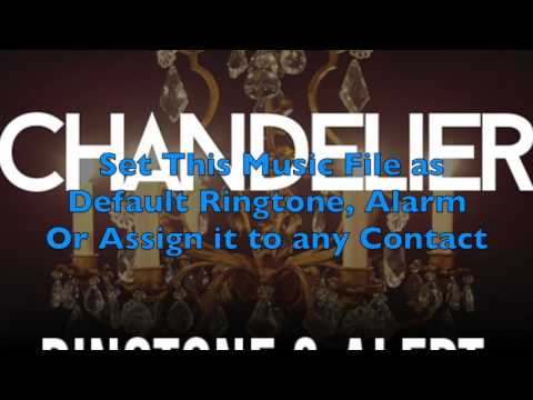 Chandelier Theme By Sia Ringtone And Alert