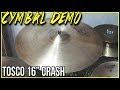 Tosco 16 crash cymbal demo  made by sabian  b20 cymbal