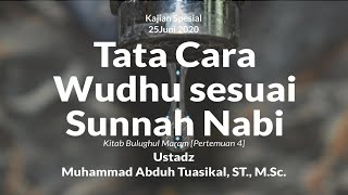 Tata Cara Wudhu sesuai Tuntunan Nabi - Ustadz Muhammad Abduh Tuasikal, ST., M.Sc.