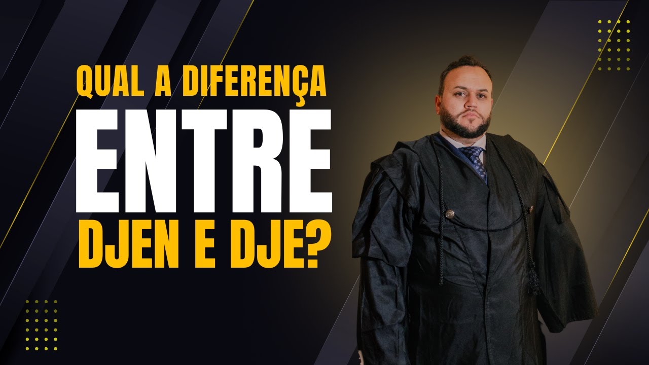 DJEN e DJE: Qual a diferença entre os dois?