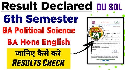 SOL BA Hons Political Science Sixth Semester Result Declared 2022 | College Updates
