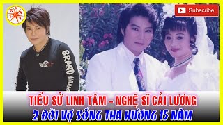 Nghệ sĩ Linh Tâm U60, 2 đời vợ, sống tha hương 15 năm – Vietnamnet