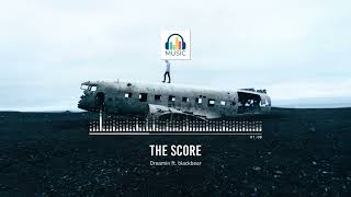 The Score - Dreamin ft. blackbear