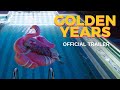 Golden years  official trailer  in select theaters february 23