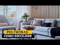 6 DICAS DOS PROFISSIONAIS PARA VOCÊ DECORAR A SUA SALA COM POLTRONAS