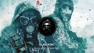 SLAV KING - Boris vs. DJ Blyatman [Bass Boosted]