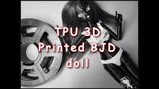 3D printing BJD doll with TPU - a new vinyl? screenshot 4