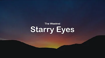 The Weeknd - Starry Eyes (lyrics)