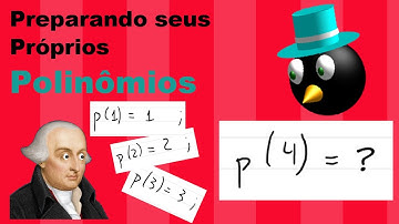 Interpolação Polinomial de Lagrange - Professor Pinguim 006 - Preparando seus Próprios Polinômios