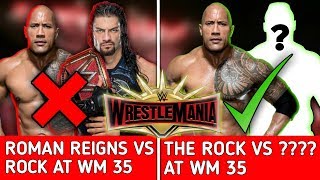 Roman Reigns Vs The Rock At Wrestlemania 35 Cancelled Wrestlemania 35 Main Event Match