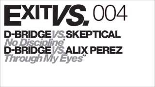 ExitVs004 AA dBridge vs Alix Perez- Through My Eyes