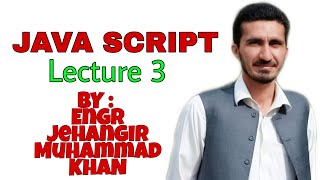 JavaScript Full Course | Lecture 3 Tutorial for Beginners - Made Easy - Step by Step [2020] [NEW]
