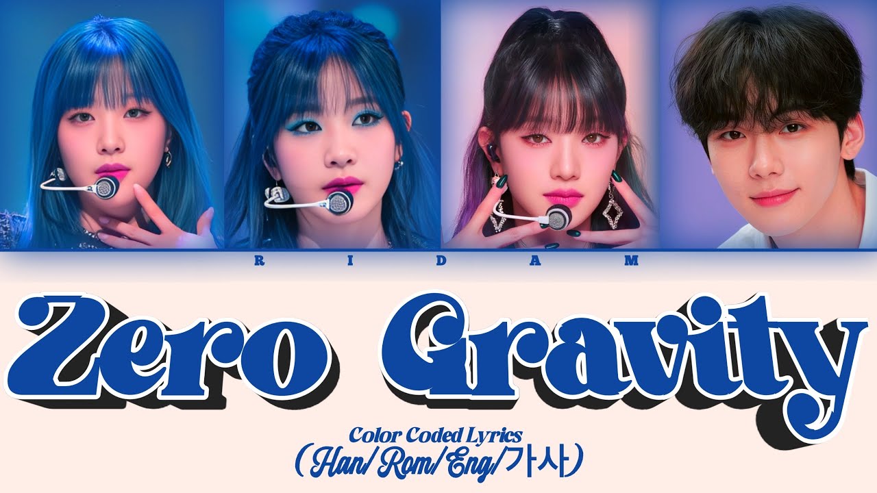 Ridam 'Zero Gravity' K-Pop (Color Coded Lyrics) Official 