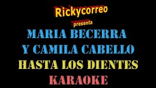 Maria Becerra Y Camila Cabello   Hasta Los Dientes VIDEO KARAOKE TOTAL