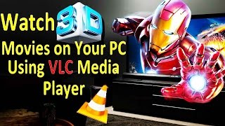 Watch 3D Movies in your PC using VLC Media Player | Life Hack
