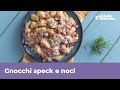 GNOCCHI SPECK AND WALNUTS with TALEGGIO sauce: creamy and tasty!