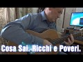 Cosa Sei. Ricchi e Poveri. Guitar cover. Переложение для гитары.
