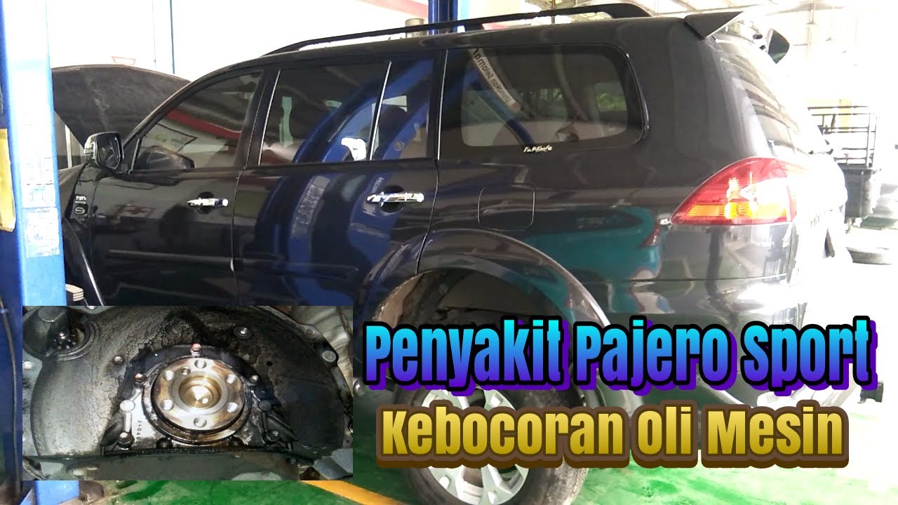 KELUHAN PAJERO SPORT LAMA !!! Sering Terjadi Kebocoran Oli Di Bagian