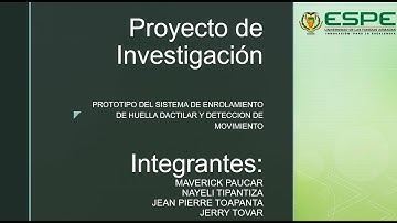 Presentacion del Prototipo (Enrolamiento de Huella dactilar y deteccion de movimiento)