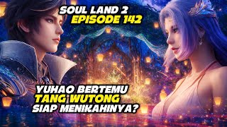 SOUL LAND 2 EPISODE 142 INDONESIAN (FELIX)