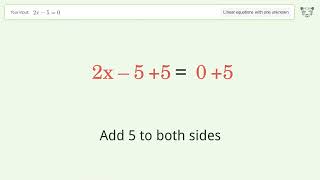 Linear equation with one unknown: Solve 2x-5=0 step-by-step solution