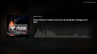 Mario Florek & Sander Ferrar live @ Sound-Bar Chicago 11-25-2023