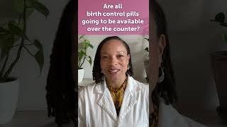 Can you get over the counter birth control today? #AskDrRaegan