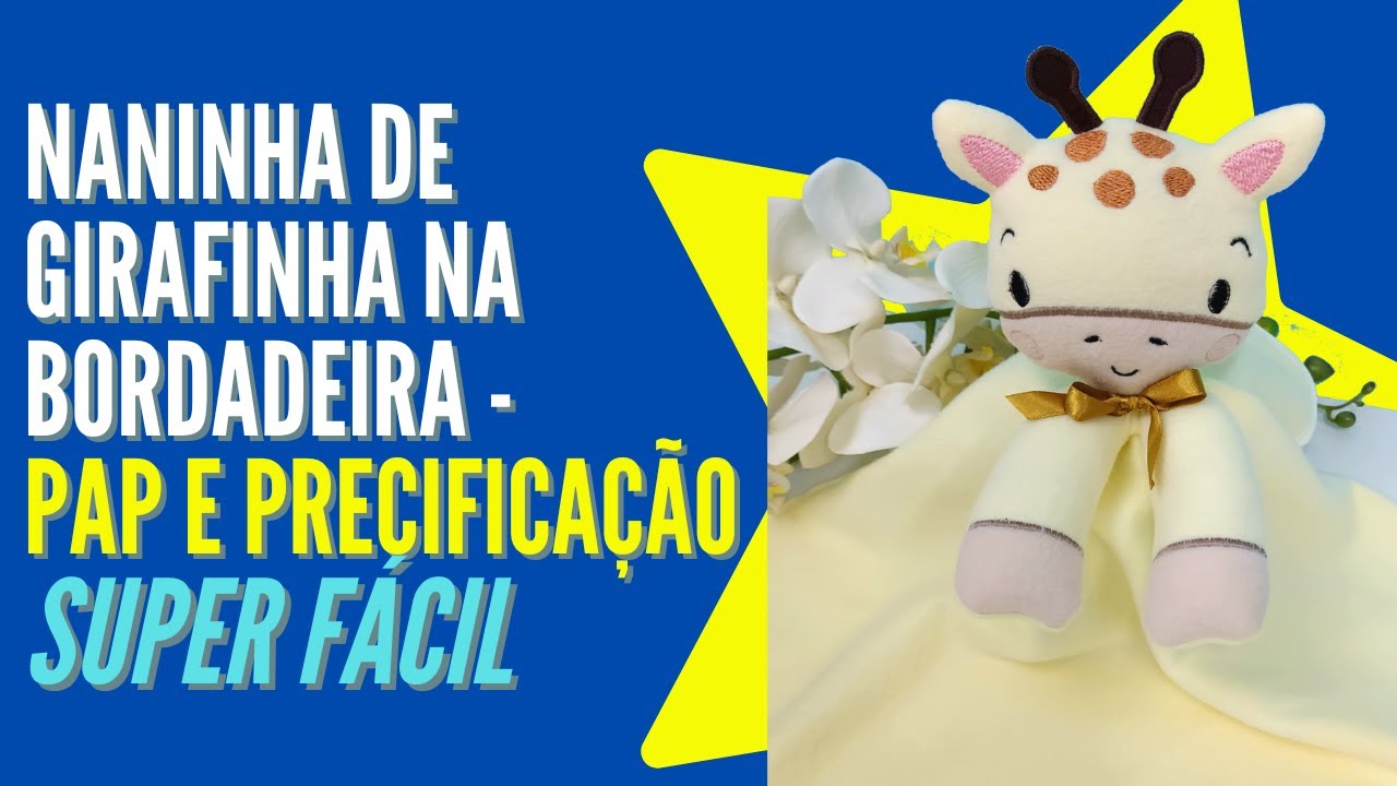 NANINHA DE GIRAFINHA NA BORDADEIRA   PAP E PRECIFICAÇÃO