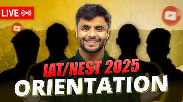 IAT & NEST 2025 Crash Course Orientation | IISc, IISERs, NISERs in 3 Months 🚀