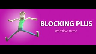 Blocking Plus Workflow  Part 1 (Timing)